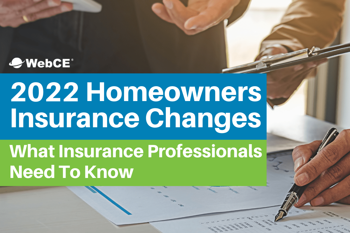 2022 Homeowners Insurance Changes What Insurance Professionals Need to